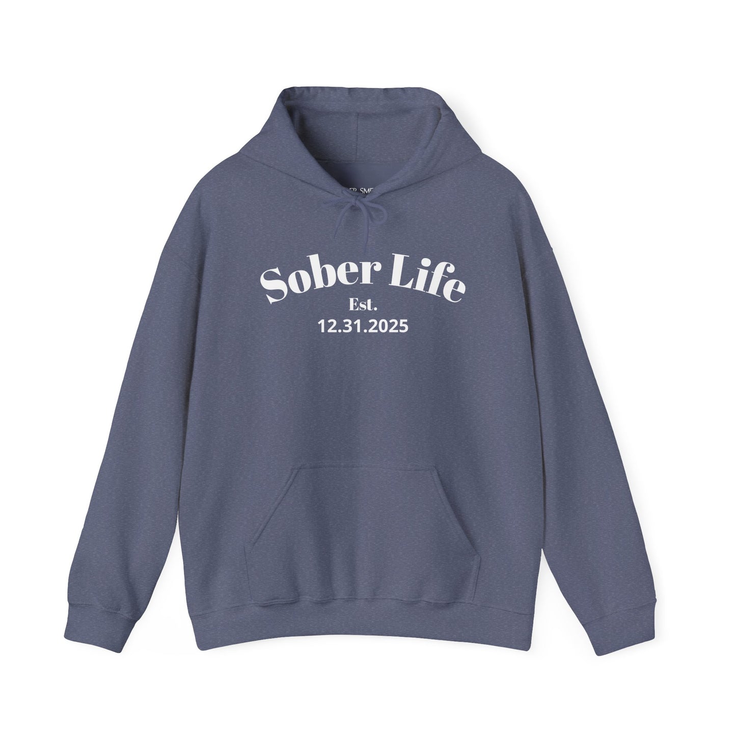 Sobriety Hoodie | Sober Life Est. Design 1 On The Front