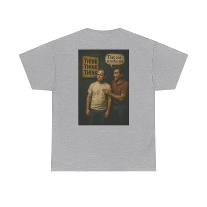 Haler Smith - T-Shirt - Haler Smith Heavy Cotton Short Sleeve Tee 2XL - 5XL - Think Is Not For You - Clubhouse Male