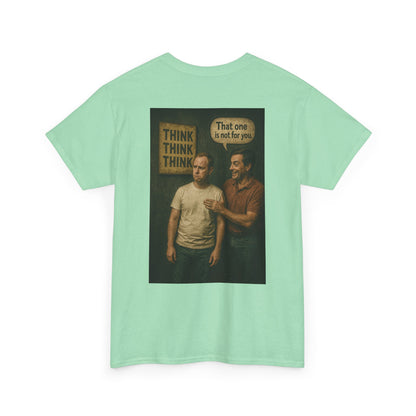 Haler Smith - T-Shirt - Haler Smith Heavy Cotton Short Sleeve Tee 2XL - 5XL - Think Is Not For You - Clubhouse Male