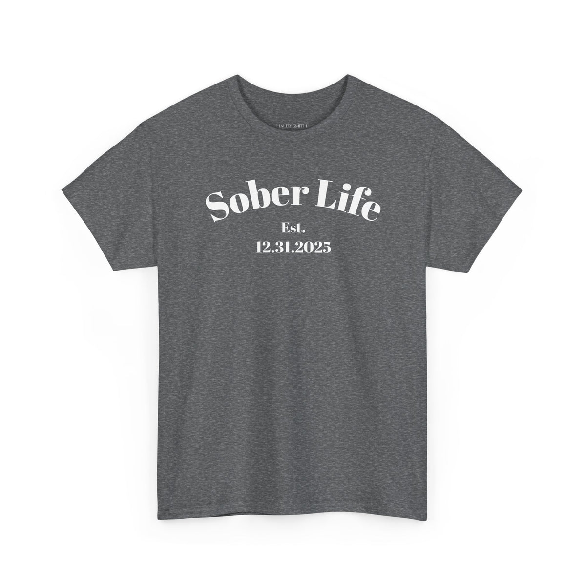 Sober Life Est. recovery short sleeve T-shirt in Graphite Heather featuring Sober Life Est. Design 1 on the front