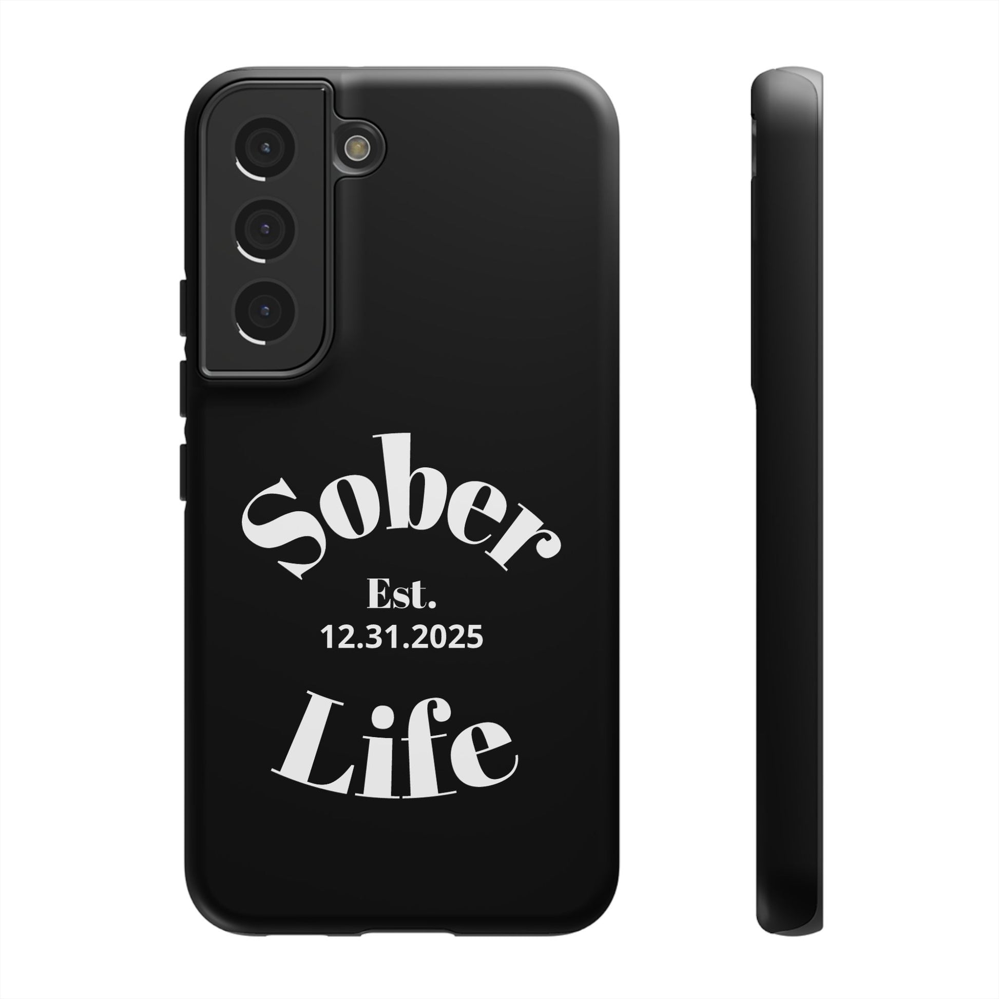 Sober Life Est. personalized recovery Samsung Galaxy phone case in Black featuring Sober Life Est. Design 1