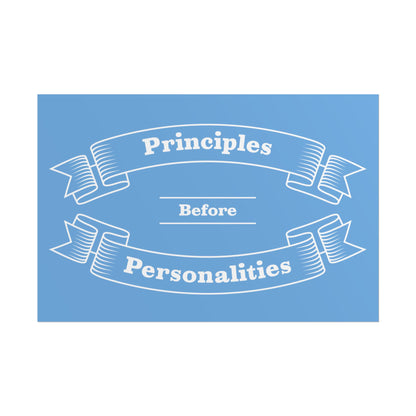 Haler Smith Rolled Poster - Principles Before Personalities - Light Blue Matte