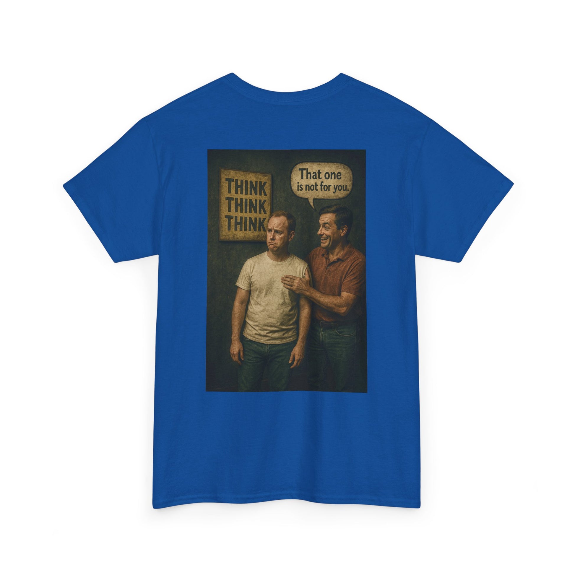 Haler Smith - T-Shirt - Haler Smith Heavy Cotton Short Sleeve Tee 2XL - 5XL - Think Is Not For You - Clubhouse Male