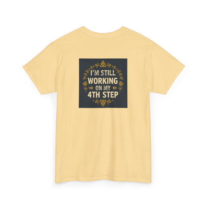 Haler Smith - T-Shirt - Haler Smith Heavy Cotton Short Sleeve Tee - Still Working On My 4th Step 4 - S - XL