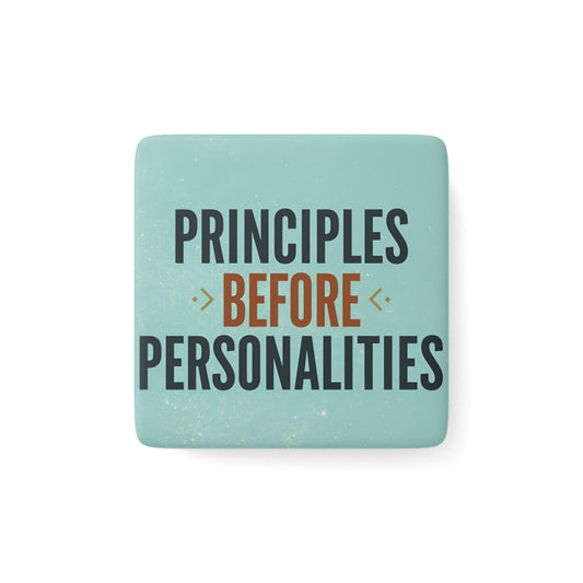 Haler Smith Square Porcelain Magnet - Principles Before Personalities 2