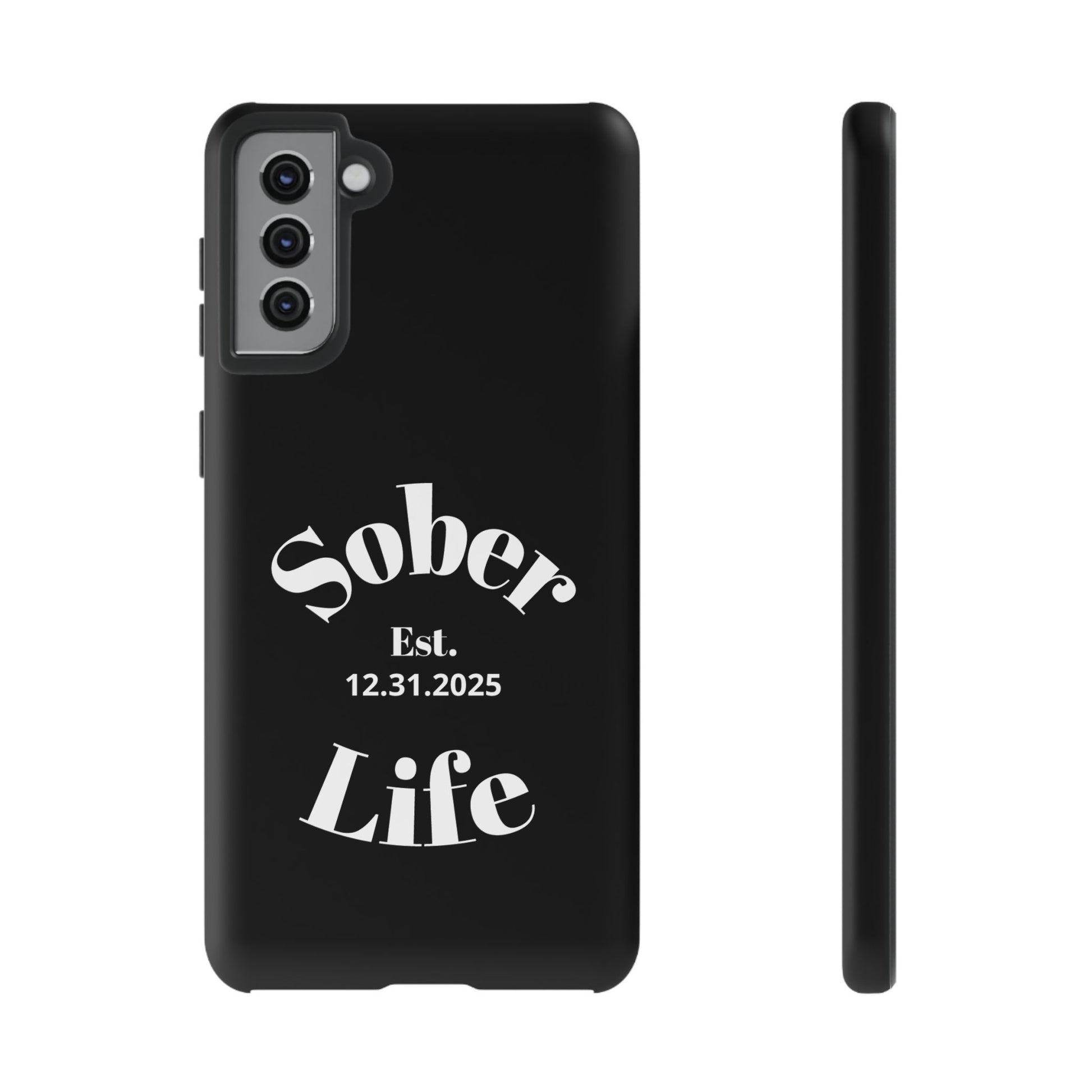 Sober Life Est. personalized recovery Samsung Galaxy phone case in Black featuring Sober Life Est. Design 1