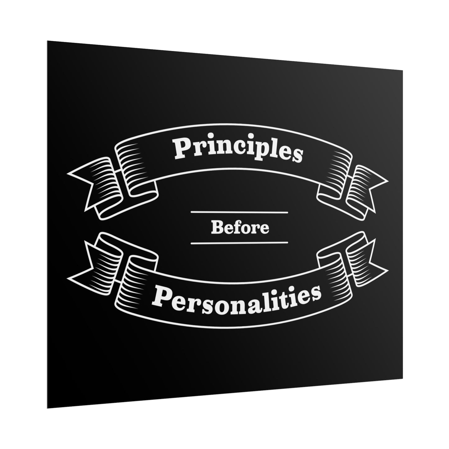 Haler Smith Rolled Poster - Principles Before Personalities - Black Matte