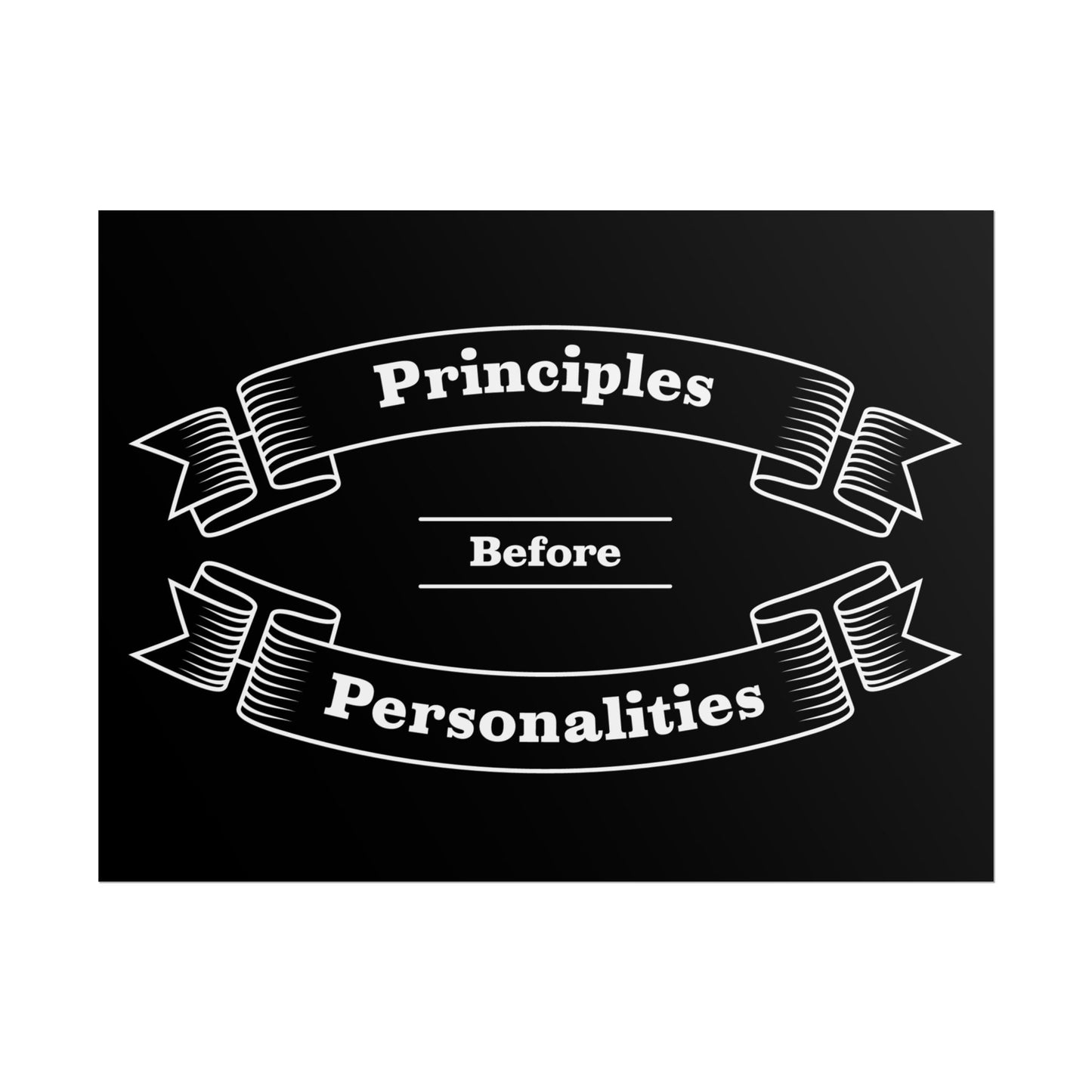 Haler Smith Rolled Poster - Principles Before Personalities - Black Matte