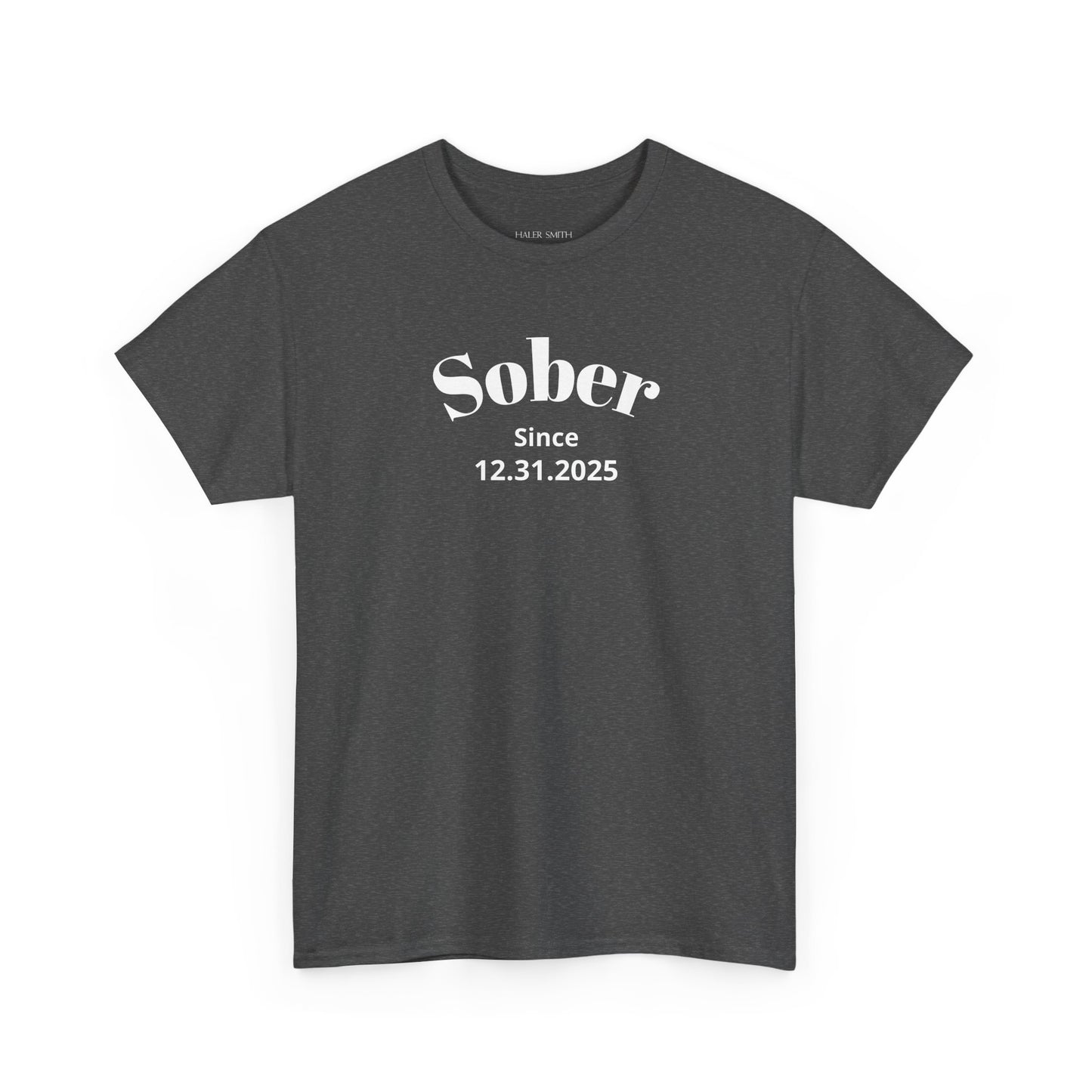 Sobriety Short Sleeve T-Shirt | Sober Since Design 1 On The Front