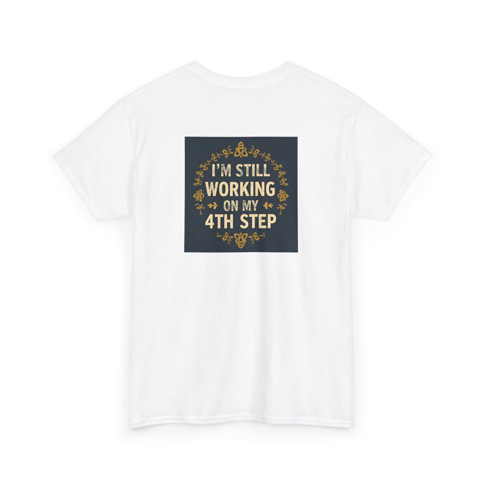 Haler Smith - T-Shirt - Haler Smith Heavy Cotton Short Sleeve Tee - Still Working On My 4th Step 4 - S - XL