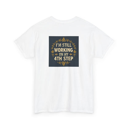 Haler Smith - T-Shirt - Haler Smith Heavy Cotton Short Sleeve Tee - Still Working On My 4th Step 4 - S - XL