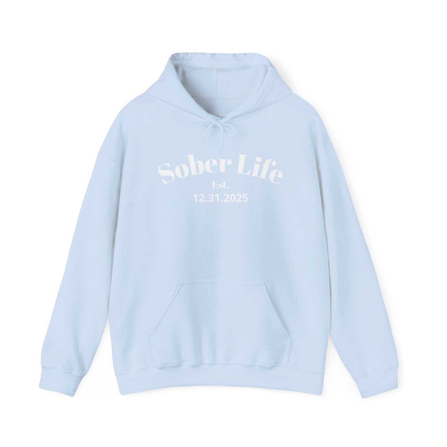 Sobriety Hoodie | Sober Life Est. Design 1 On The Front