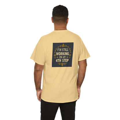 Haler Smith - T-Shirt - Haler Smith Heavy Cotton Short Sleeve Tee - Still Working On My 4th Step 4 - S - XL