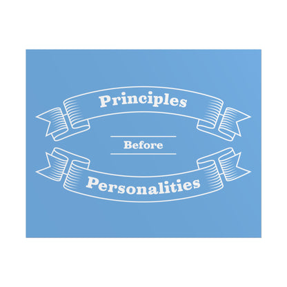 Haler Smith Rolled Poster - Principles Before Personalities - Light Blue Matte