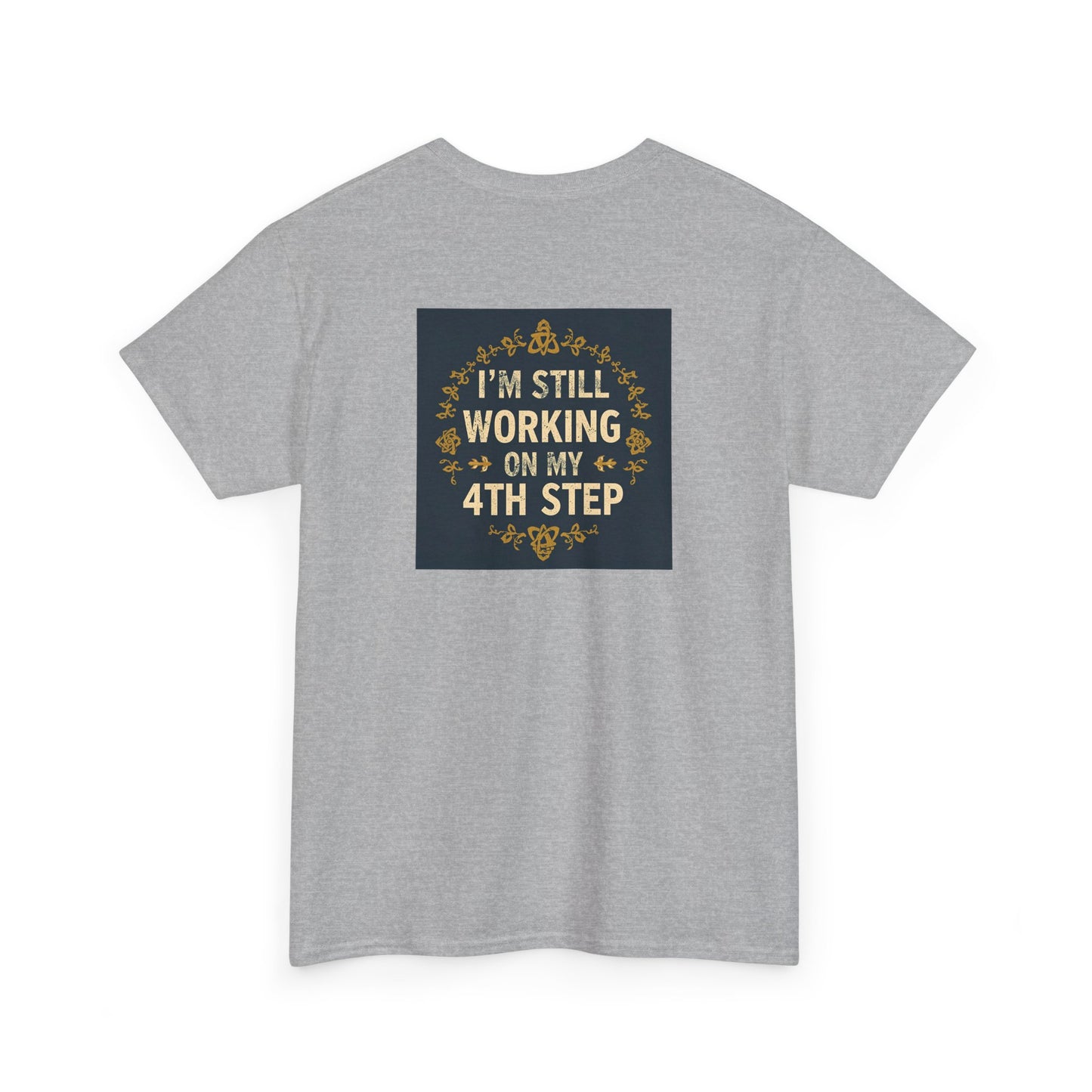 Haler Smith - T-Shirt - Haler Smith Heavy Cotton Short Sleeve Tee - Still Working On My 4th Step 4 - S - XL