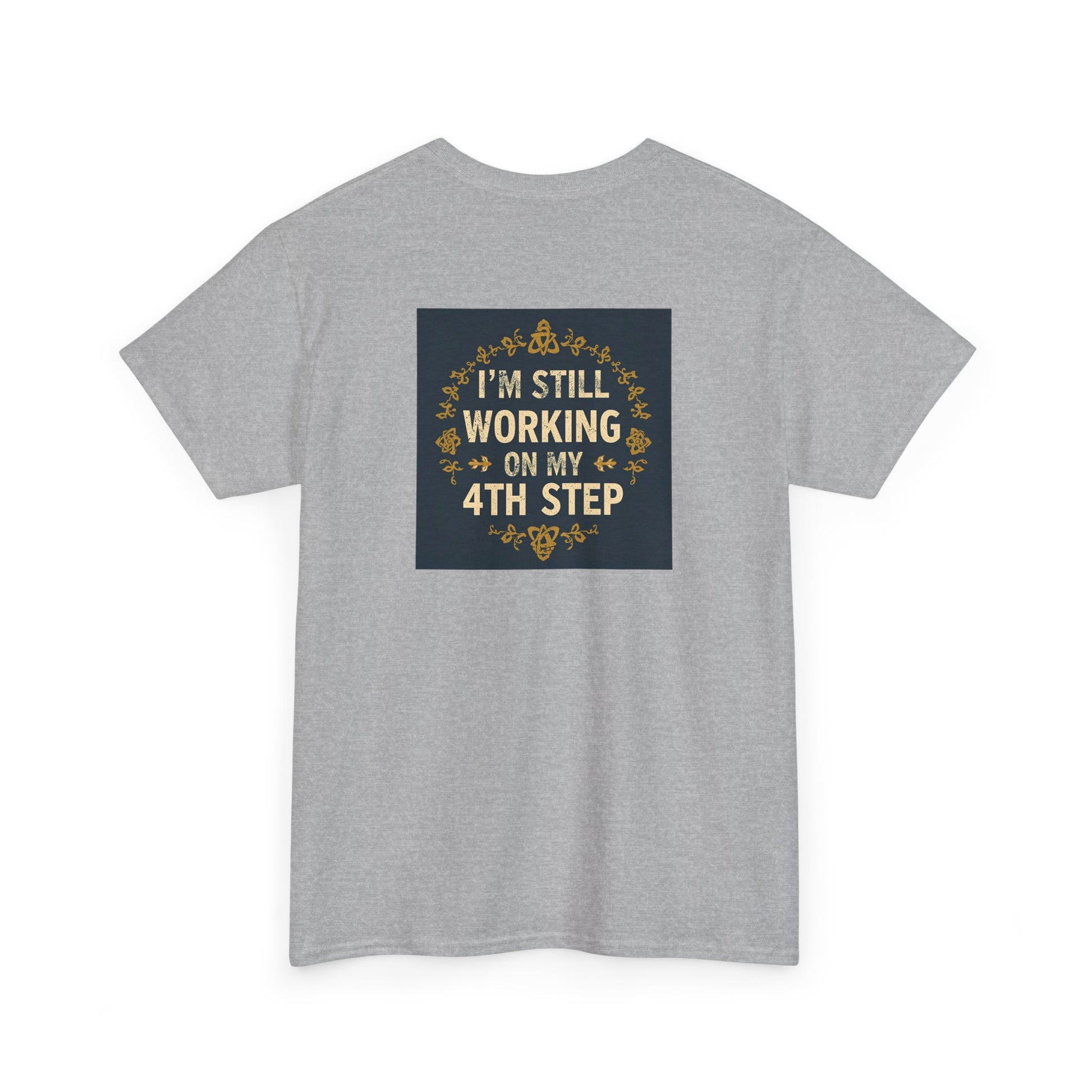 Haler Smith - T-Shirt - Haler Smith Heavy Cotton Short Sleeve Tee - Still Working On My 4th Step 4 - S - XL