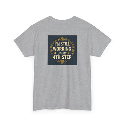 Haler Smith - T-Shirt - Haler Smith Heavy Cotton Short Sleeve Tee - Still Working On My 4th Step 4 - S - XL