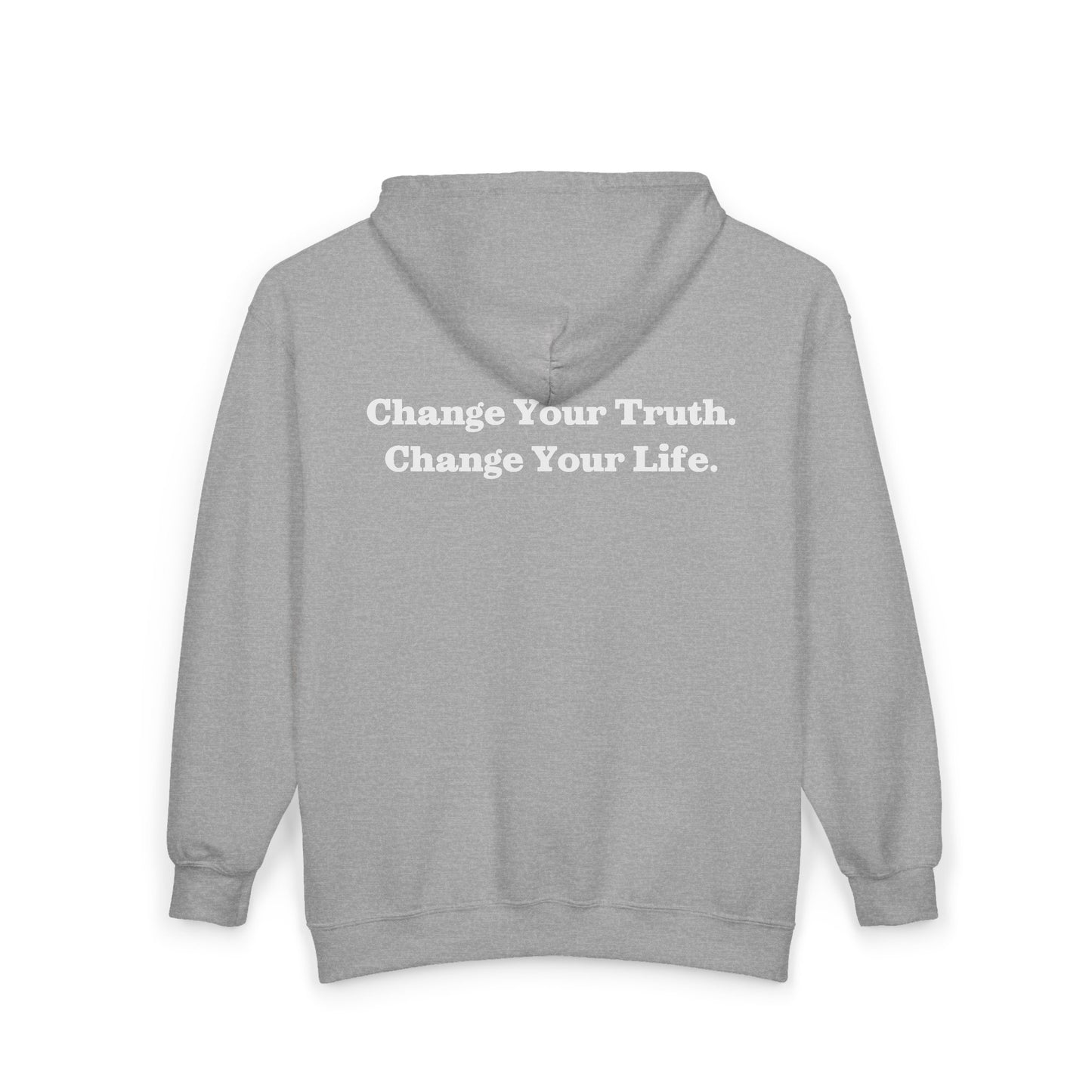 Recovery Zip Hoodie | Change Your Truth Change Your Life On The Back