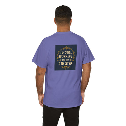 Haler Smith - T-Shirt - Haler Smith Heavy Cotton Short Sleeve Tee - Still Working On My 4th Step 4 - S - XL