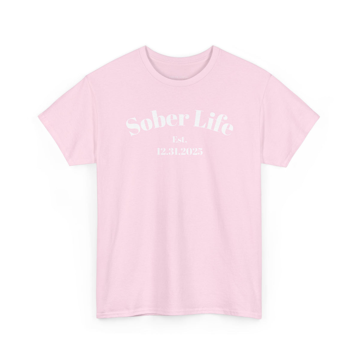 Sober Life Est. recovery short sleeve T-shirt in Light Pink featuring Sober Life Est. Design 1 on the front