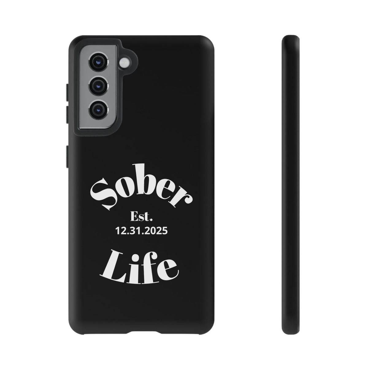 Sober Life Est. personalized recovery Samsung Galaxy phone case in Black featuring Sober Life Est. Design 1