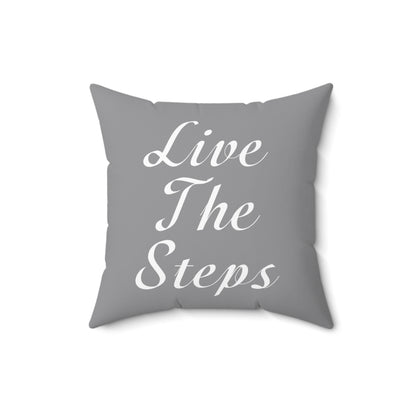 Haler Smith Polyester Square Pillow Grey - Live The Steps - White Letters