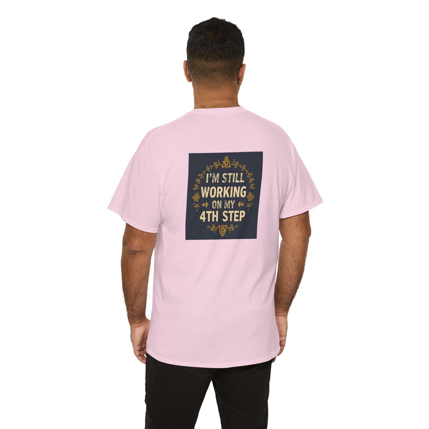 Haler Smith - T-Shirt - Haler Smith Heavy Cotton Short Sleeve Tee - Still Working On My 4th Step 4 - S - XL