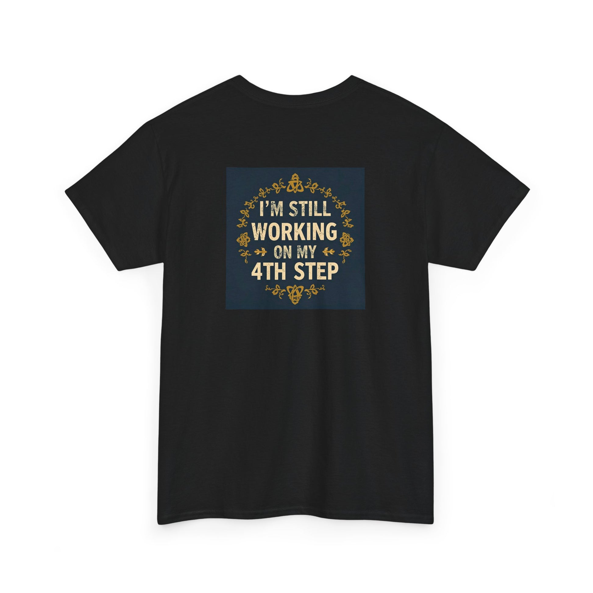 Haler Smith - T-Shirt - Haler Smith Heavy Cotton Short Sleeve Tee - Still Working On My 4th Step 4 - S - XL