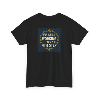 Haler Smith - T-Shirt - Haler Smith Heavy Cotton Short Sleeve Tee - Still Working On My 4th Step 4 - S - XL