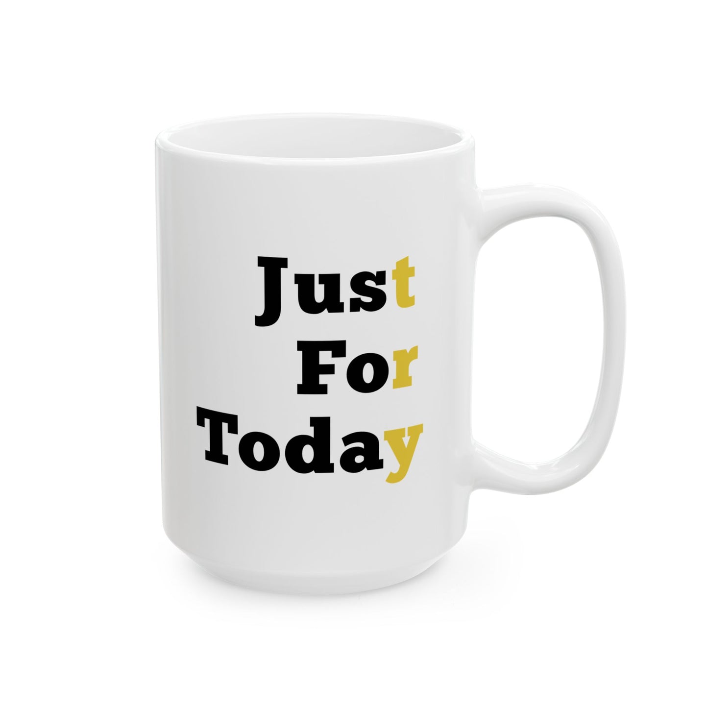 Recovery Ceramic Coffee Mug | Just For Today Design 1 | Black Letters