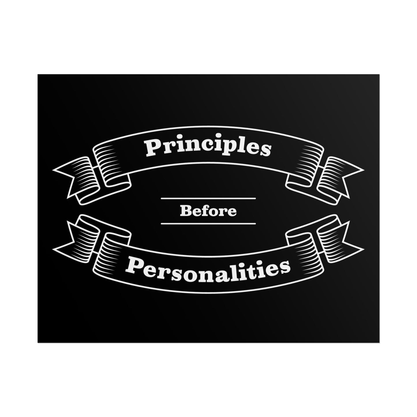 Haler Smith Rolled Poster - Principles Before Personalities - Black Matte