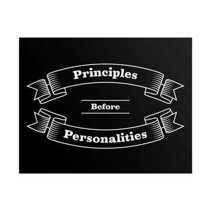 Haler Smith Rolled Poster - Principles Before Personalities - Black Matte
