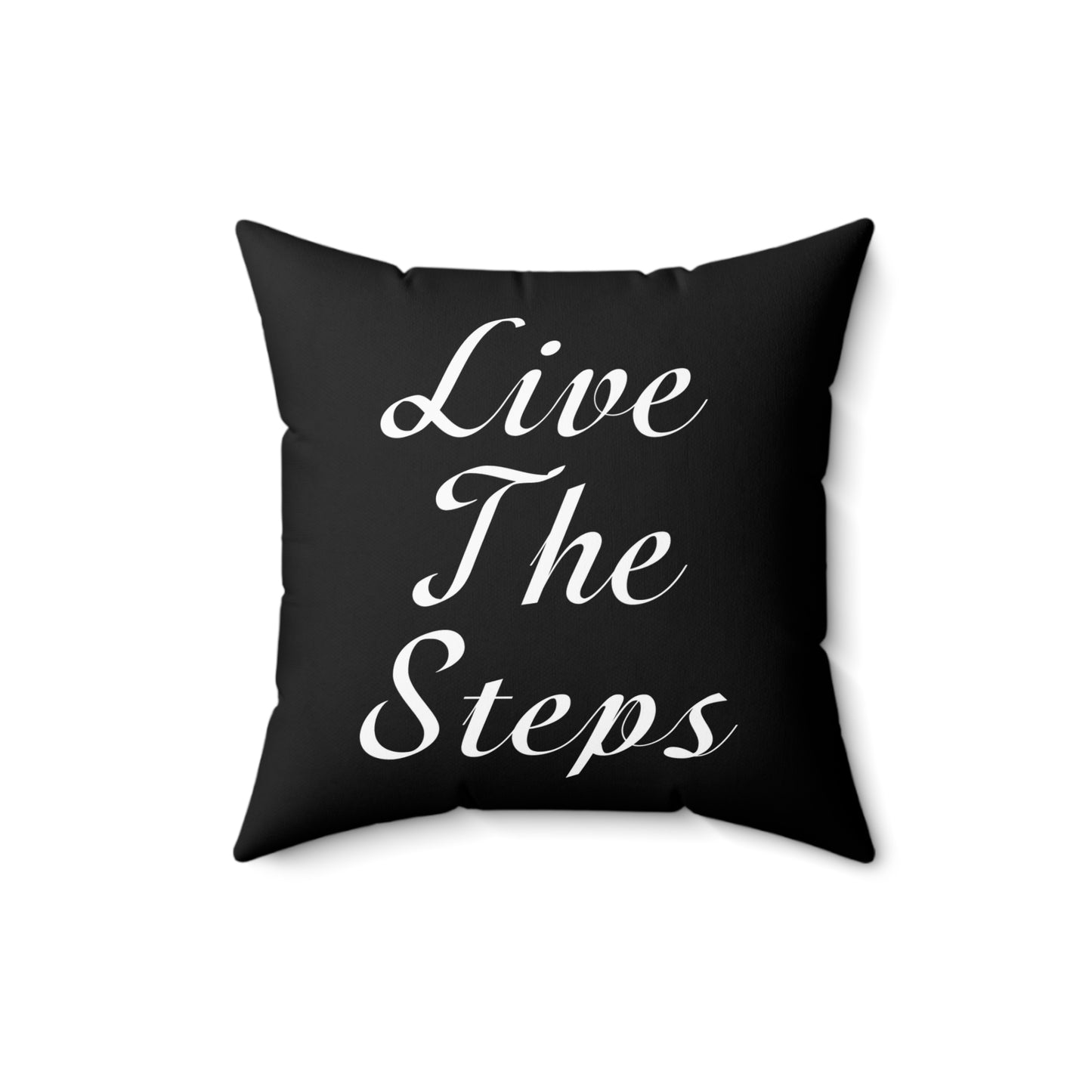 Haler Smith Polyester Square Pillow Black - Live The Steps - White Letters