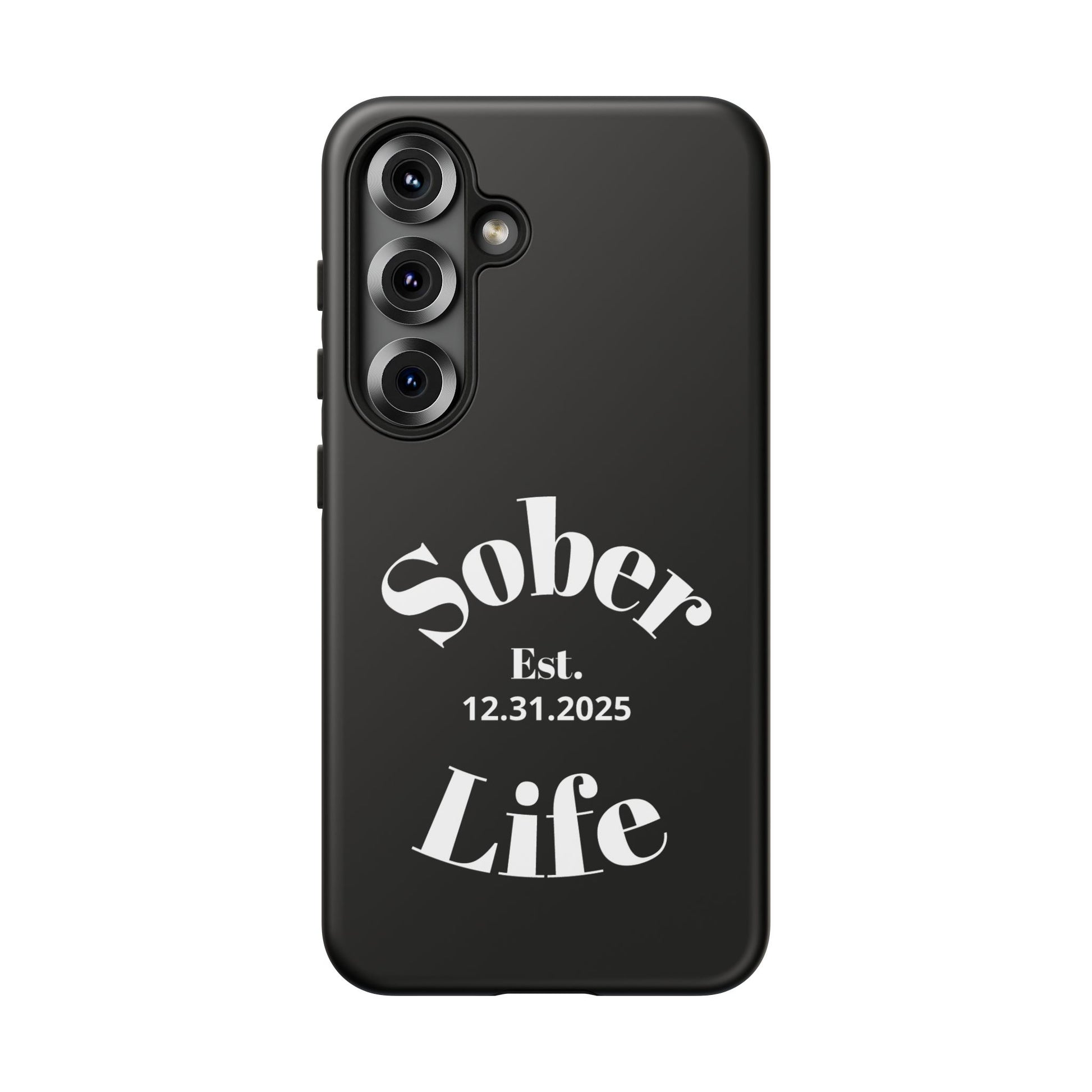 Sober Life Est. personalized recovery Samsung Galaxy phone case in Black featuring Sober Life Est. Design 1