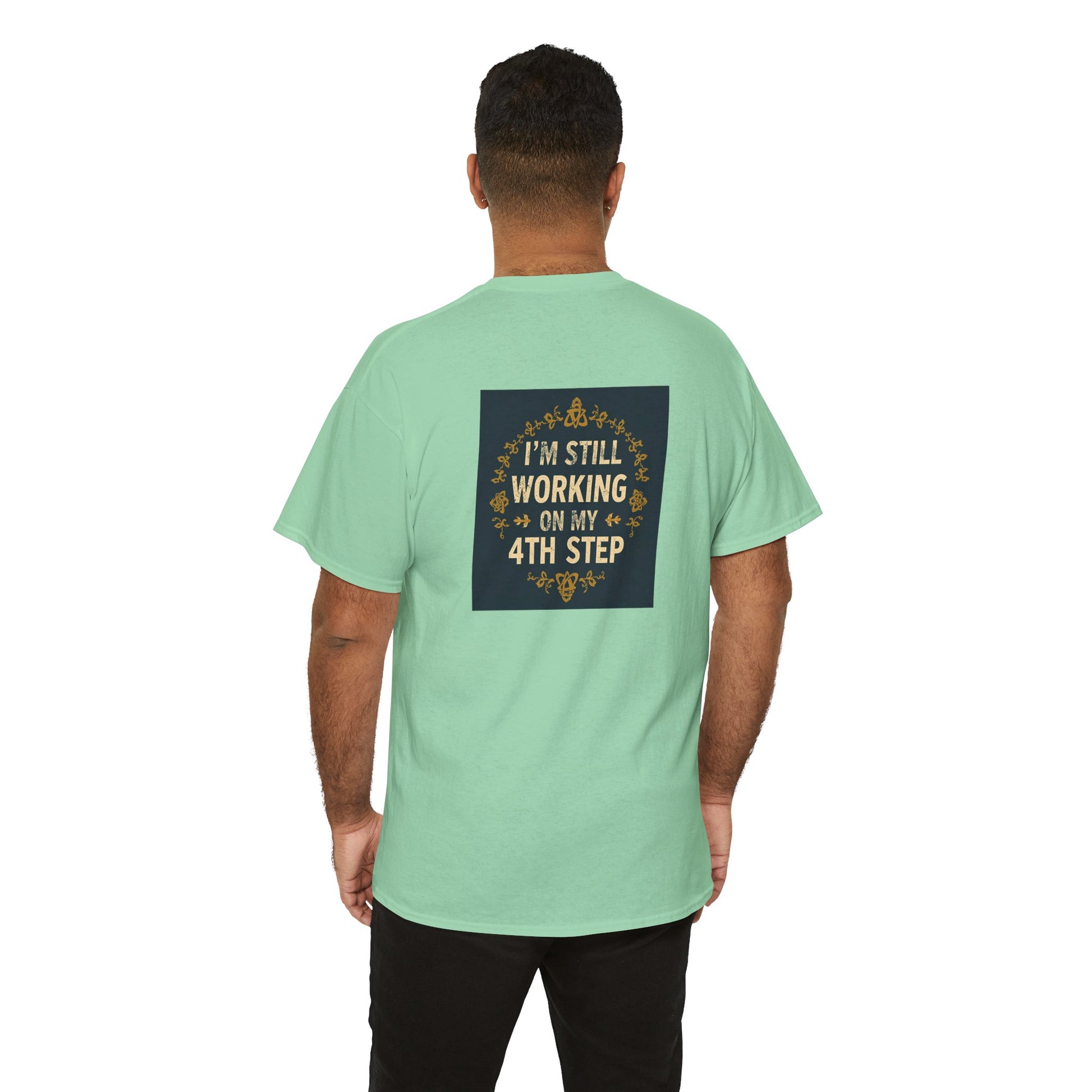 Haler Smith - T-Shirt - Haler Smith Heavy Cotton Short Sleeve Tee - Still Working On My 4th Step 4 - S - XL