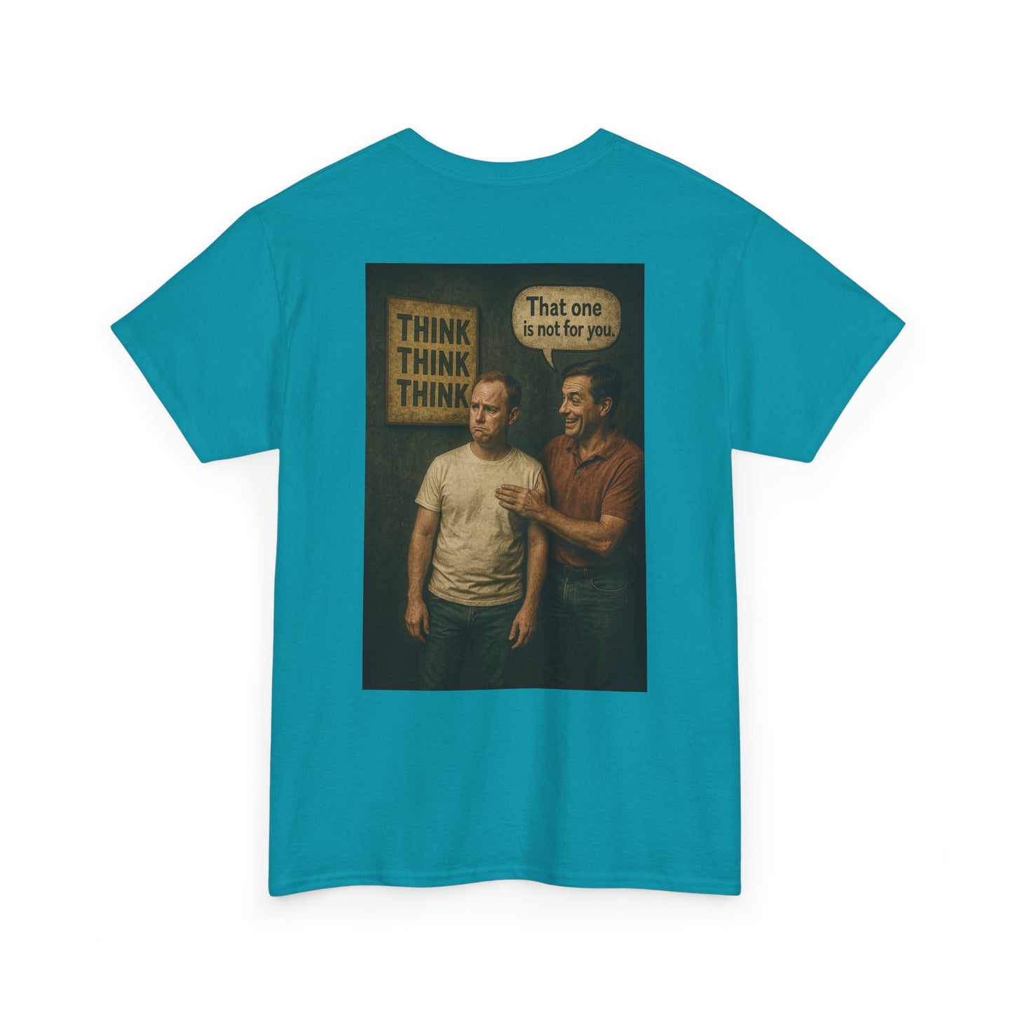 Haler Smith - T-Shirt - Haler Smith Heavy Cotton Short Sleeve Tee 2XL - 5XL - Think Is Not For You - Clubhouse Male