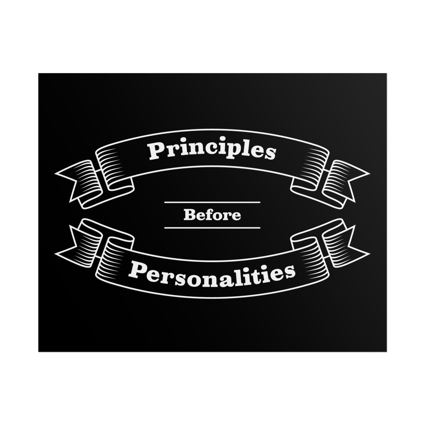 Haler Smith Rolled Poster - Principles Before Personalities - Black Matte