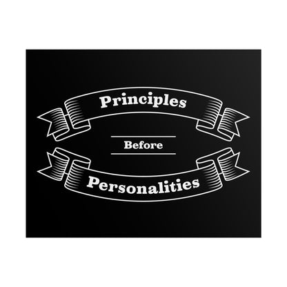 Haler Smith Rolled Poster - Principles Before Personalities - Black Matte