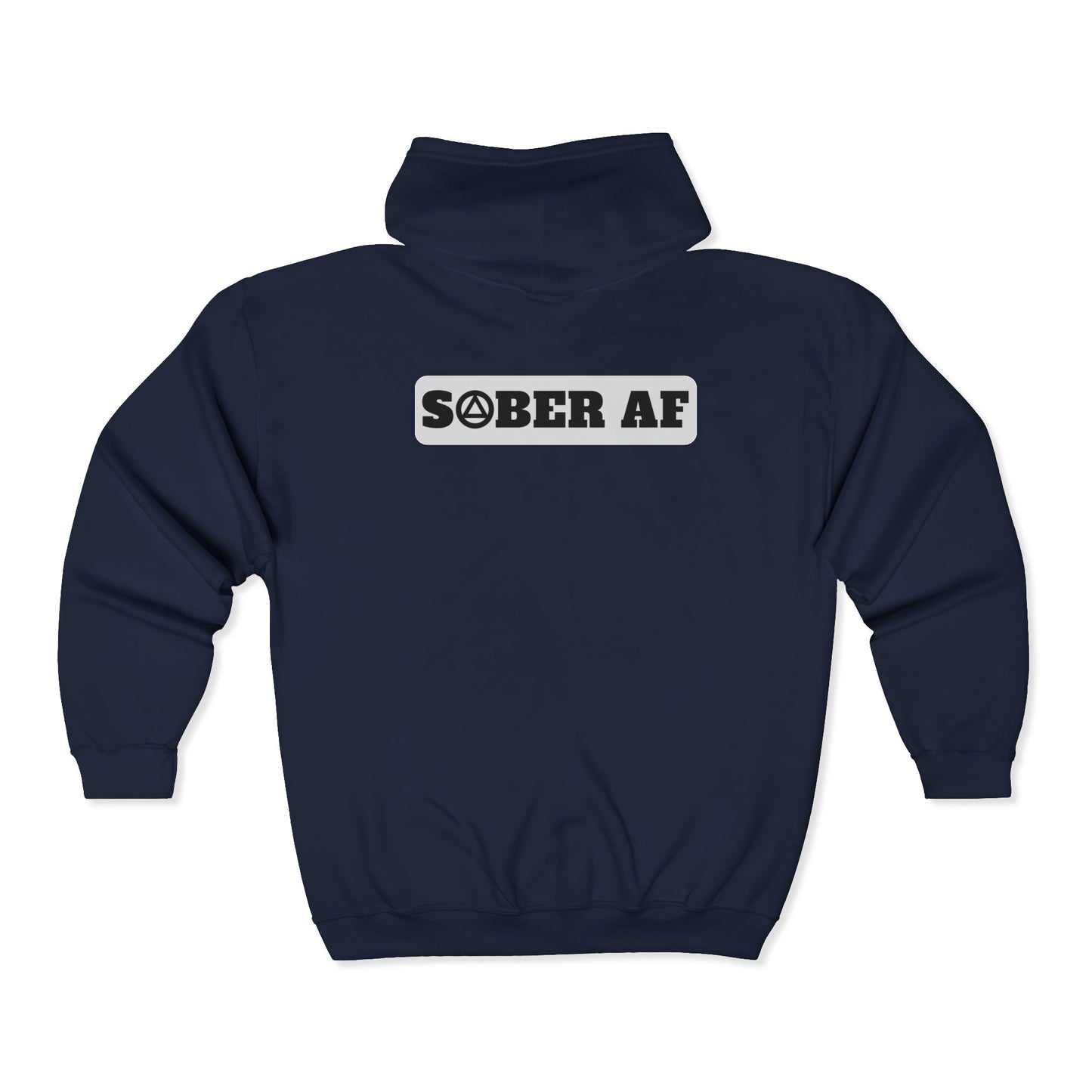 Recovery Zip Hoodie | Sober AF Design 1 On The Back