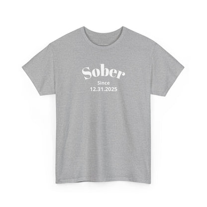 Sobriety Short Sleeve T-Shirt | Sober Since Design 1 On The Front