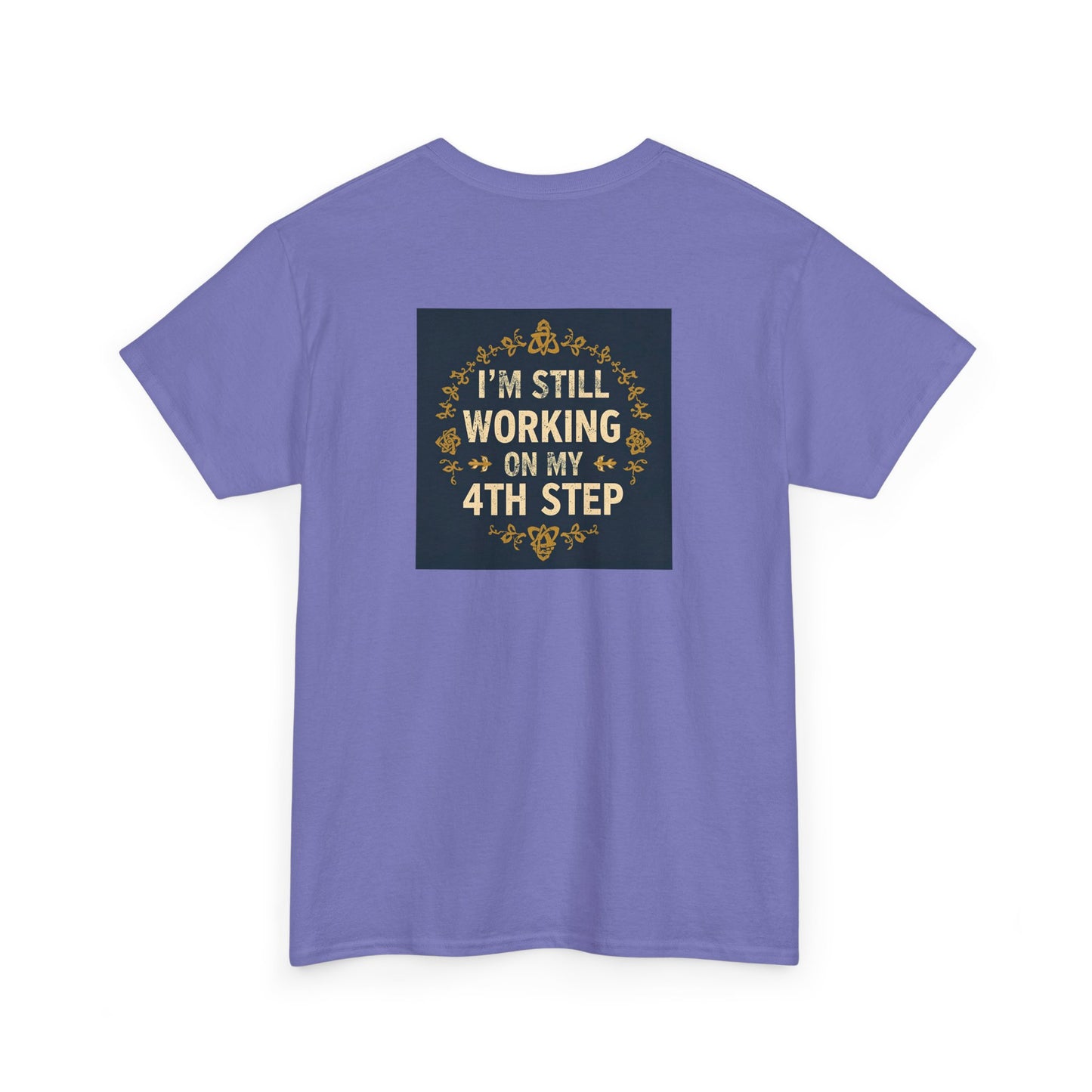 Haler Smith - T-Shirt - Haler Smith Heavy Cotton Short Sleeve Tee - Still Working On My 4th Step 4 - S - XL