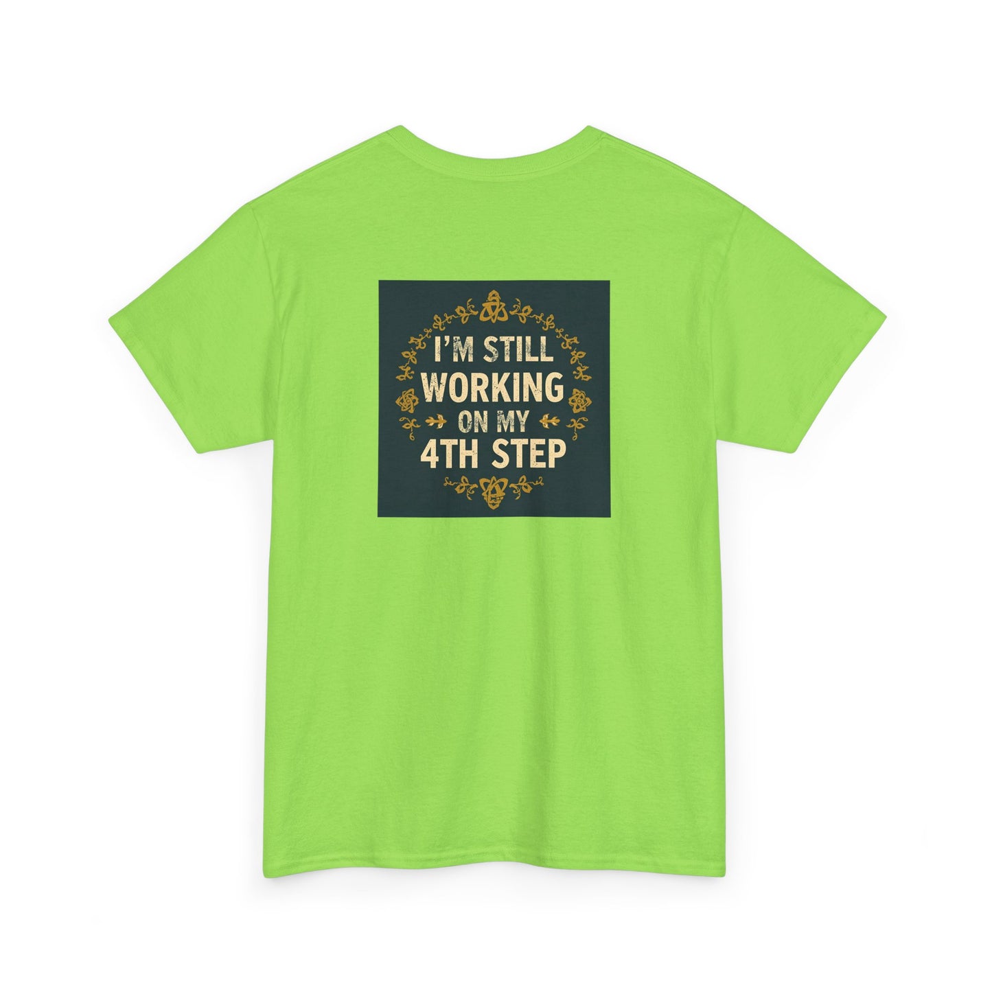 Haler Smith - T-Shirt - Haler Smith Heavy Cotton Short Sleeve Tee - Still Working On My 4th Step 4 - S - XL