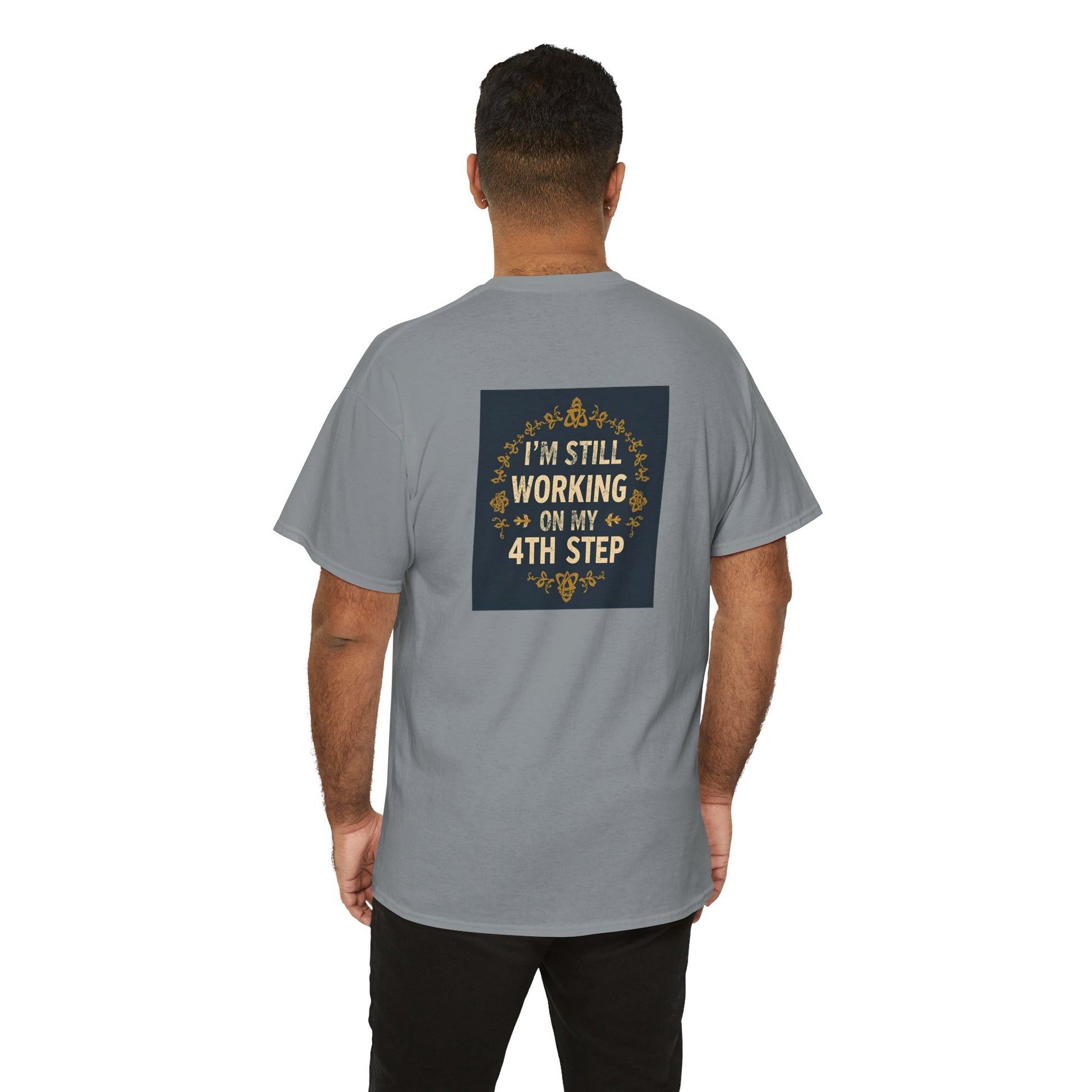 Haler Smith - T-Shirt - Haler Smith Heavy Cotton Short Sleeve Tee - Still Working On My 4th Step 4 - S - XL
