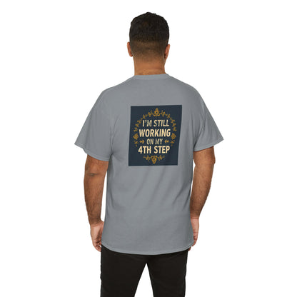 Haler Smith - T-Shirt - Haler Smith Heavy Cotton Short Sleeve Tee - Still Working On My 4th Step 4 - S - XL