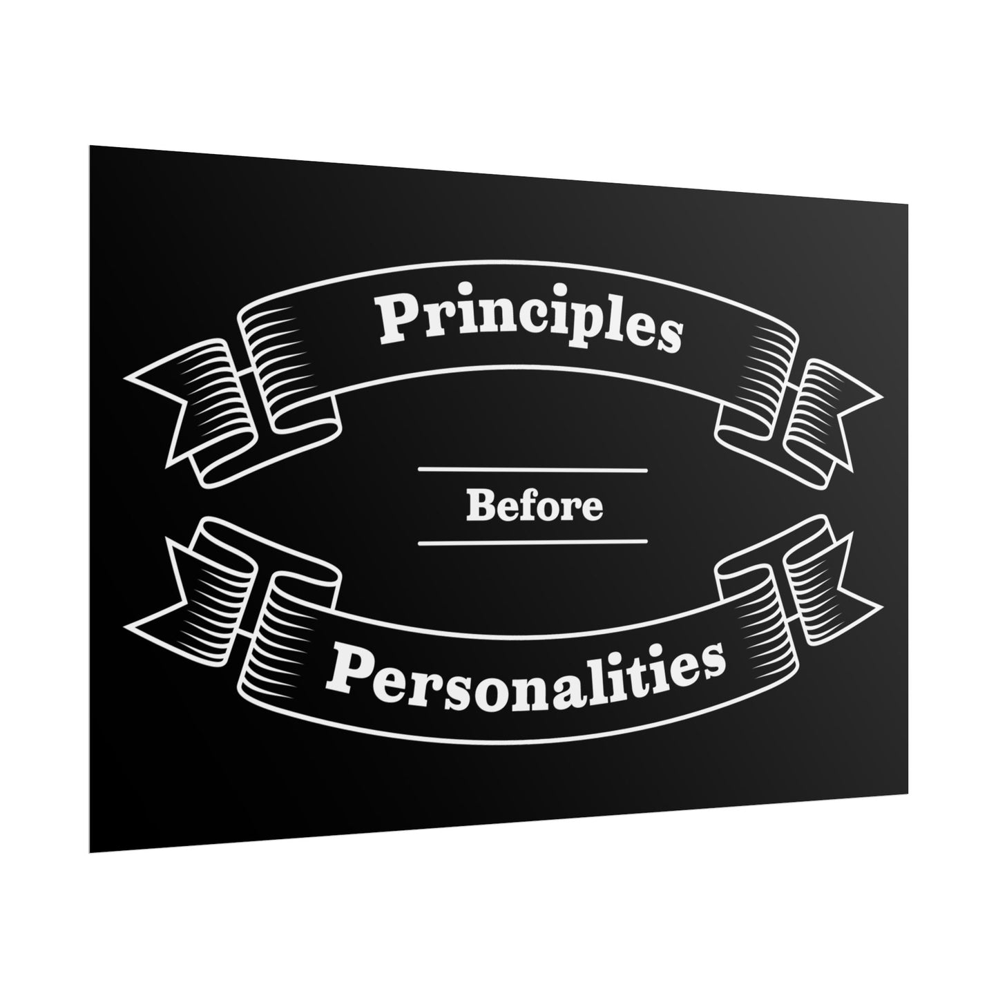 Haler Smith Rolled Poster - Principles Before Personalities - Black Matte