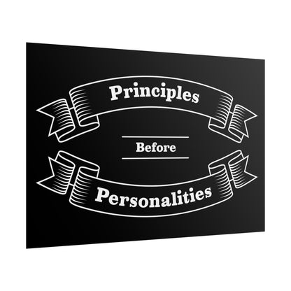 Haler Smith Rolled Poster - Principles Before Personalities - Black Matte