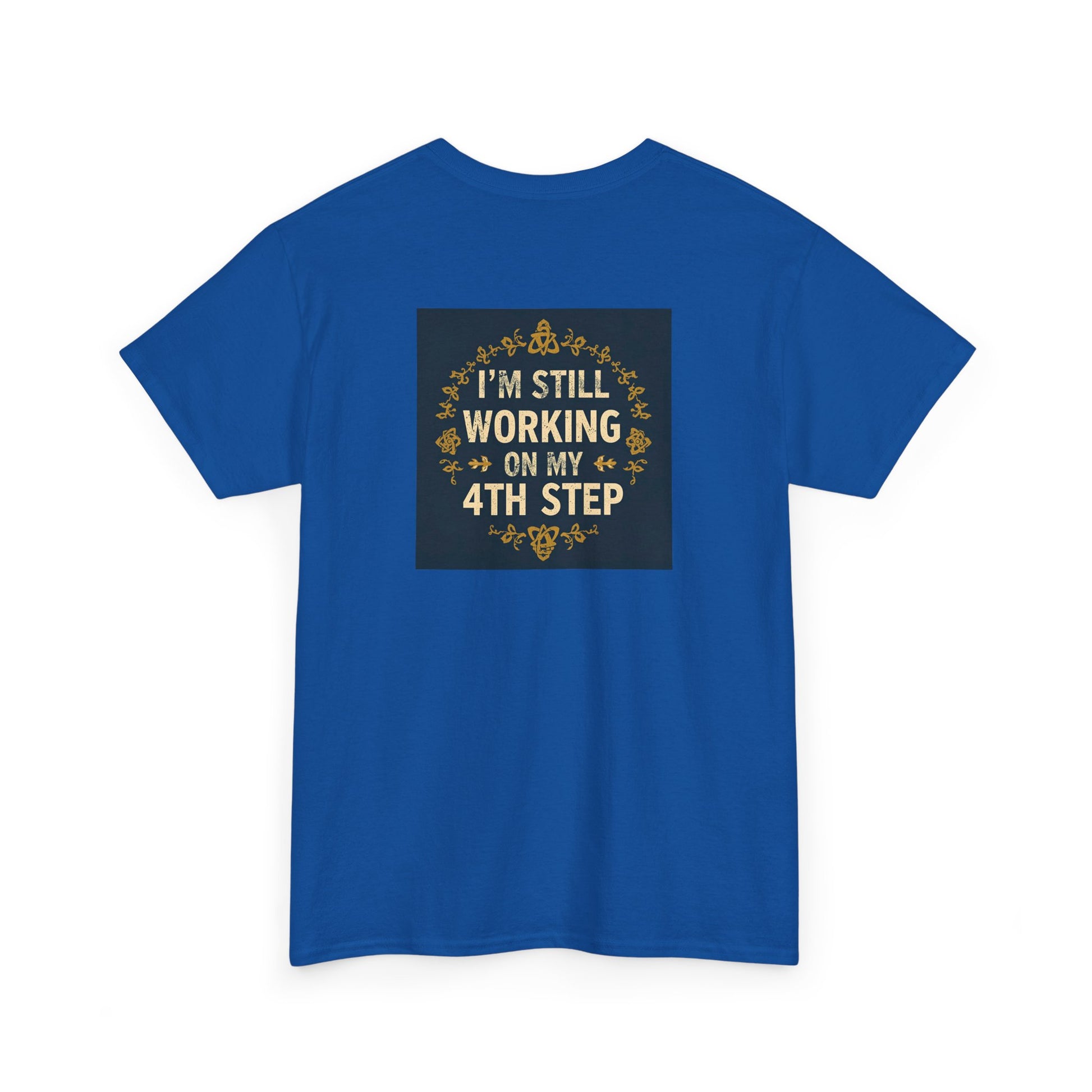 Haler Smith - T-Shirt - Haler Smith Heavy Cotton Short Sleeve Tee - Still Working On My 4th Step 4 - S - XL