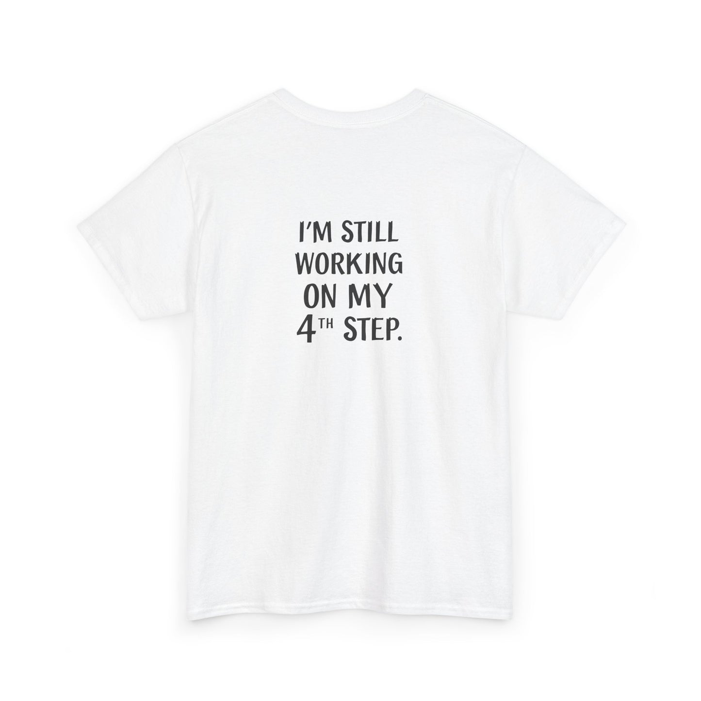 Haler Smith - T-Shirt - Haler Smith Heavy Cotton Short Sleeve Tee - Still Working On My 4th Step 5 - S - XL