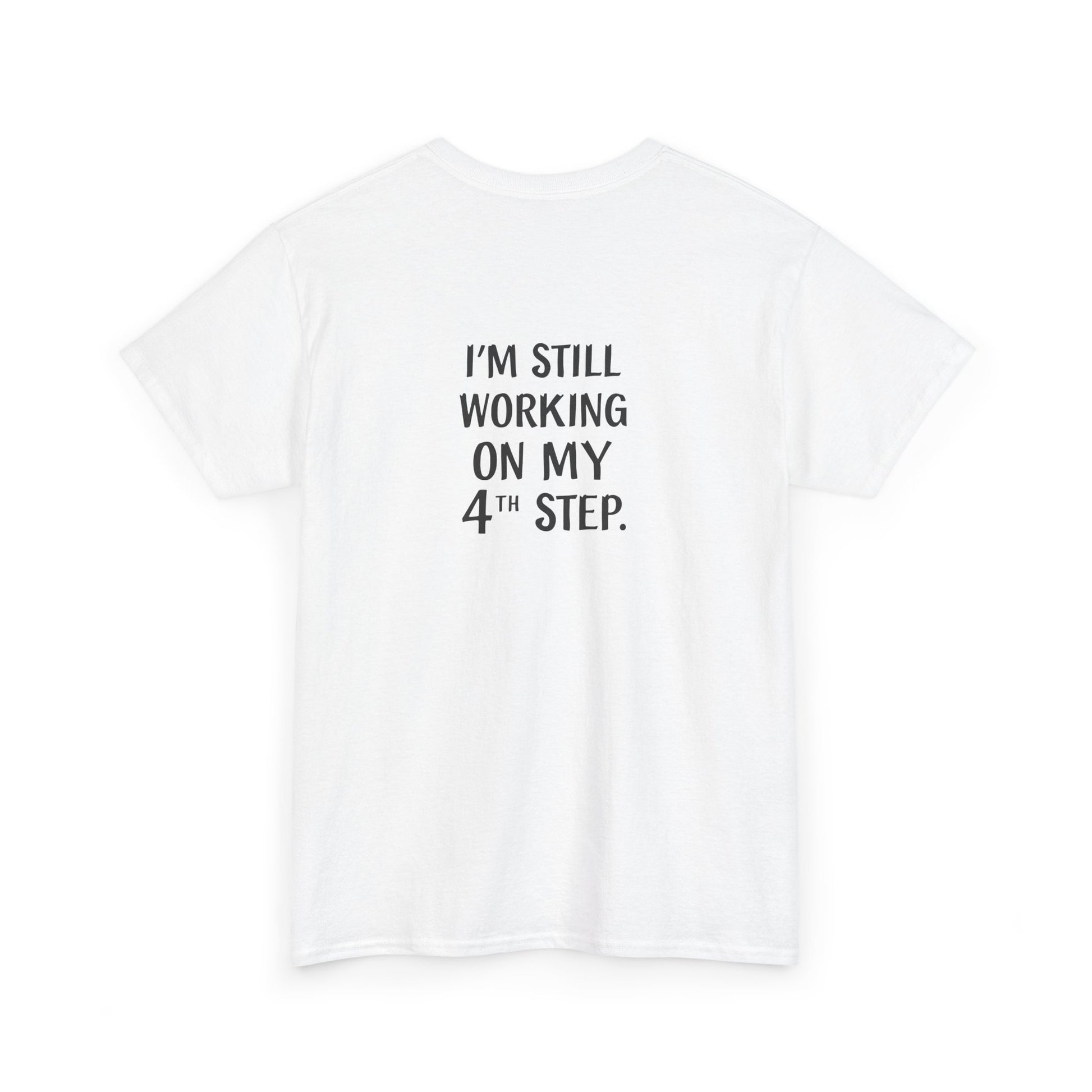 Haler Smith - T-Shirt - Haler Smith Heavy Cotton Short Sleeve Tee - Still Working On My 4th Step 5 - S - XL