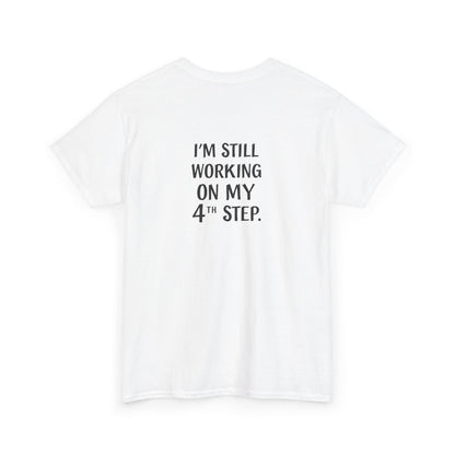 Haler Smith - T-Shirt - Haler Smith Heavy Cotton Short Sleeve Tee - Still Working On My 4th Step 5 - S - XL